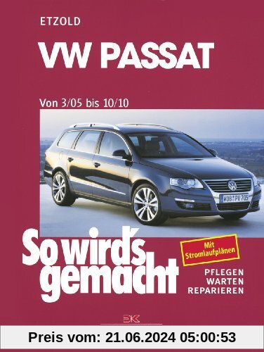 VW Passat 3/05 bis 10/10: So wird's gemacht - Band 136